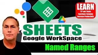 Learn Google Sheets Named Ranges Increase Productivity with Workspace Spreadsheets