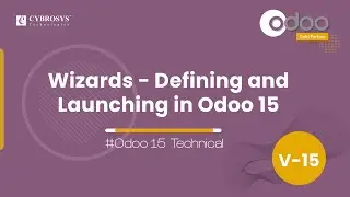 Wizards - Defining and Launching in Odoo 15 | Odoo 15 Development Tutorials