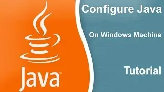How to Configure Java on Windows | Setting Java Path variables