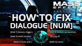 Mass Effect Andromeda - How to Fix Dialogue [NUM] After Today's Patch