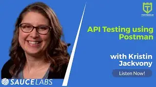 API Testing using Postman with Kristin Jackvony