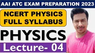 ATC 2023 | ATC PHYSICS | AAI ATC PHYSICS | AAI ATC EXAM 2023 | ATC Physics Classes | DAY 04 |