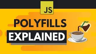 Javascript Polyfills Explained Simply