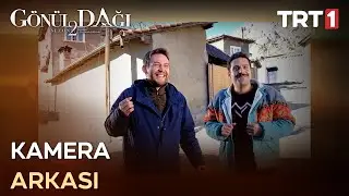 Gönül Dağı - Kamera Arkası