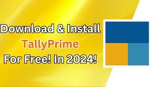 How to Download & Install Tally Prime on PC | Latest Version 2024 | Tally Setup Guide
