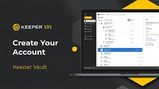 Keeper 101 - How to Create Your Keeper Account