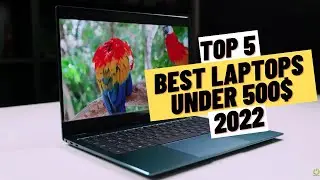 TOP 5 Best Laptops Under 500$ (2022)