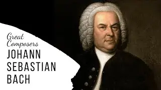 Great Composers - Johann Sebastian Bach - Full Documentary