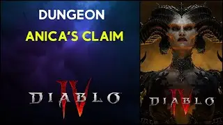 Anica's Claim Dungeon Diablo 4