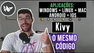 Python Kivy - Crie p/ todas plataformas com 1 código