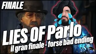 IL GRAN FINALE (forse Bad Ending) | Finale | Lies of P Walkthrough #10 Gameplay ITA