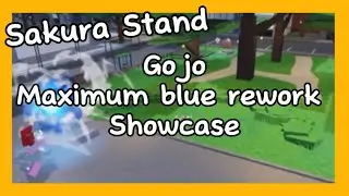 Sakura Stand Gojo Maximum Blue Rework Showcase