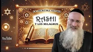 La Increíble Historia de Rashi y los Milagros