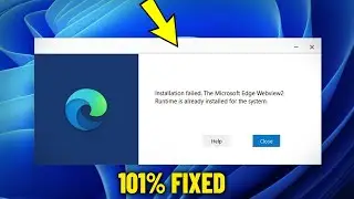 The Microsoft Edge Webview2 Runtime is already installed for the system - Fix Installation failed ✅