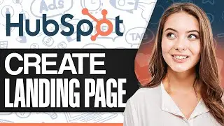 How To Create A Landing Page On HubSpot (Landing Page Builder)