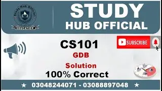 CS101 GDB Solution 2022 || Study Hub Official