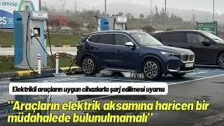 ELEKTRİKLİ ARAÇLAR İÇİN ŞARJ UYARISI! (27.11.2024)