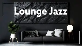 Lounge Music - Night Piano Jazz - Relaxing Piano Jazz Playlist for Stress Relief & Calm