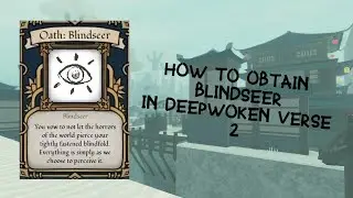 How to Obtain & Progress Blindseer | Deepwoken Verse 2