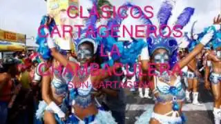 CLÁSICOS CARTAGENEROS - LA CHAMBACULERA - SON CARTAGENA