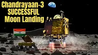 The HISTORICAL Moment When Chandrayaan-3 Landed on Moon Successfully