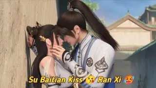 Alchemy Supreme_ Su Baitian Kiss Ran Xi 🥵। donghua anime kiss 😘 scene ।