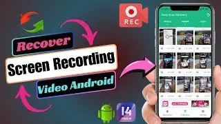 How To Recover Deleted Screen Recording Video in Android