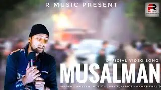 Haan Musalman Hoon Main - Official Video | Waseem | Zubair Khalid | Nawab Khalid | R Music