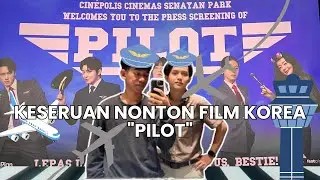 Keseruan Nonton Film Korea 'Pilot'