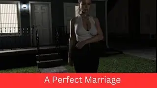A Perfect Marriage V0.7.2 New Post || Sneak peek