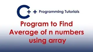 Program to Find Average of n numbers using array in C++