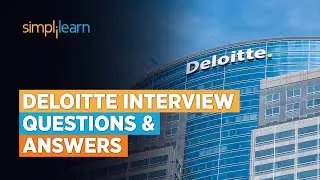 Deloitte Interview Questions And Answers | Top 45 Deloitte Interview Questions | Simplilearn