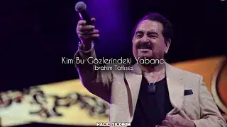İbrahim Tatlıses - Kim Bu Gözlerindeki Yabancı( Halil Yıldırım Remix ) Nazın Sitemin