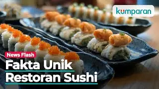 Fakta Unik Seputar Restoran Sushi yang Jarang Orang Tahu