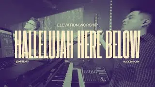 Hallelujah Here Below / Elevation Worship | Aux Keys Cam