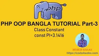 PHP OOP Tutorial for absolute Beginners part -3 (CLASS CONSTANT)