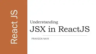 #2 - Understanding JSX in ReactJS