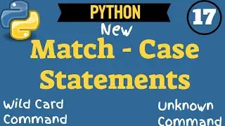 ✔ (Python 3.10) New Wildcard Command and Unknown Command In Match - Case Statement | (Video 232)