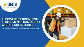 AI-Powered Ergonomic Assessments Can Reduce Workplace Injuries: Minnesota's New Compliance Standard