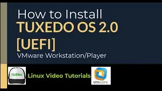 How to Install TUXEDO OS 2.0 [EUFI] on VMware Workstation/Player