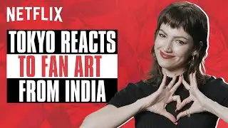 Tokyo Reacts To Indian Fan Art | Money Heist | Úrsula Corberó | Netflix India