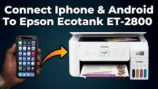 Connect Iphone & Android To Epson Ecotank ET-2800 Printer Over Wi-fi (Step By Step)