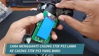 CARA MENGGANTI CASING STIK PS3 LAMA KE CASING STIK PS3 YANG BARU