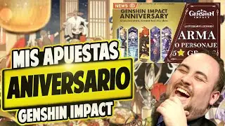 PRIMER ANIVERSARIO DE GENSHIN IMPACT ⭐ ¿Qué nos dará Mihoyo? | Mis apuestas | Genshin Impact Español