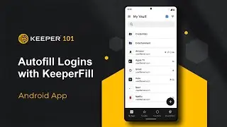 Keeper 101 - How to Set Up and Use KeeperFill on Android