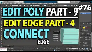 #76 | CONNECT EDGE | EDIT POLY | EDIT EDGE | 3DS MAX FULL TUTORIAL FROM BASIC TO ADVANCE LEVEL |