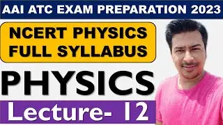 ATC 2023 | ATC PHYSICS | AAI ATC PHYSICS | AAI ATC EXAM 2023 | ATC Physics Classes | DAY 12 |