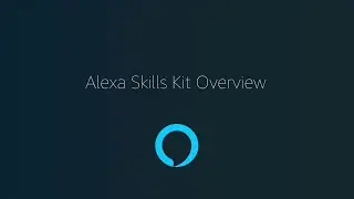 Zero to Hero, Part 1: Alexa Skills Kit Overview