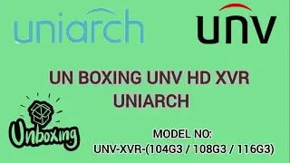 UNIARCH (UNV HD) DVR UNBOXING, CONFIGURAION & LIV DEMO | XVR-104G3 |XVR-108G3 | XVR-116G3 | UNV