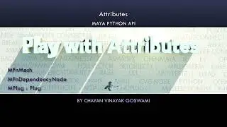 (Maya Python API)  04 - Attributes